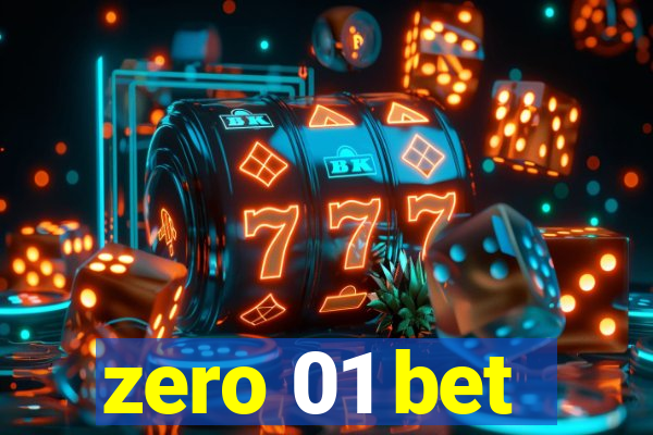 zero 01 bet